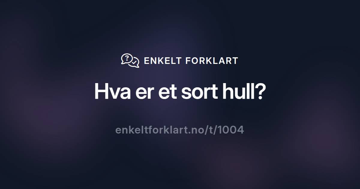 Hva er et sort hull?
